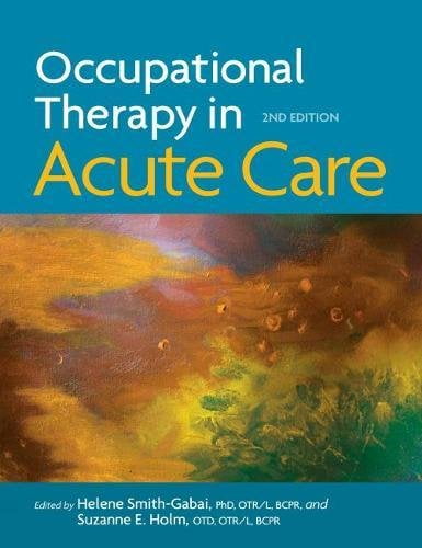 Pre-Owned Occupational Therapy in Acute Care (Hardcover) 1569003939 9781569003930