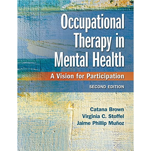 Pre-Owned Occupational Therapy in Mental Health: A Vision for Participation (Hardcover) 0803659164 9780803659162