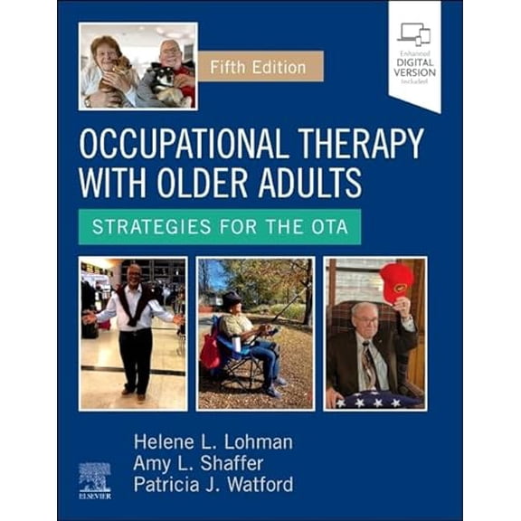 Pre-Owned Occupational Therapy with Older Adults: Strategies for the OTA, 9780323824101, 0323824102, Hardcover, 5 edition