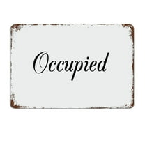 Occupied Sign Bathroom Door Sign Toilet Signs with Quotes Metal Sign Motivational Wall Art Rustic Wall Decorations Size: 8 x 12 inch