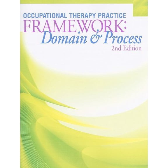 Pre-Owned Occupational Therapy Practice Framework: Domain & Process (Paperback) 1569002657 9781569002650