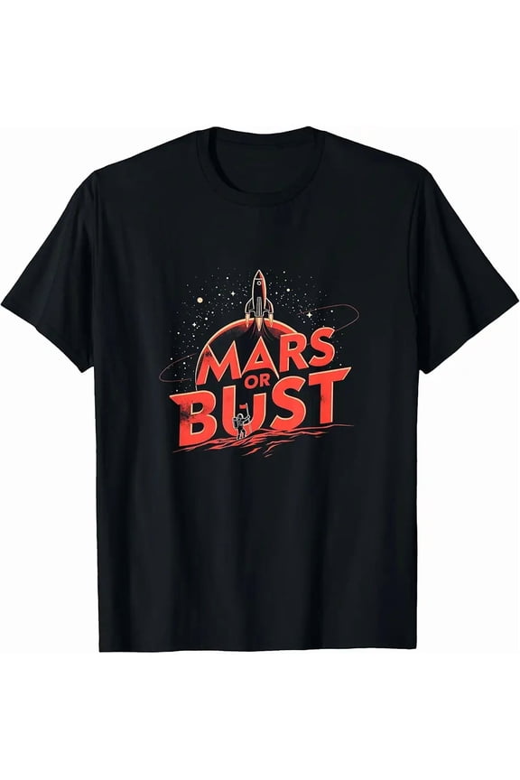 Occupy Mars: Mars or Bust Space Exploration Graphic T-Shirt