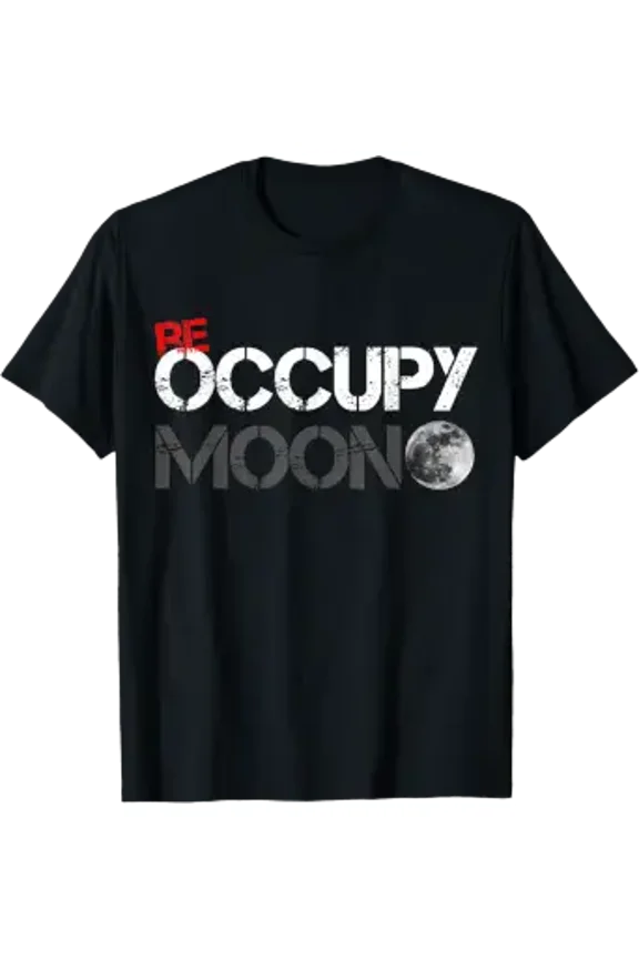 Occupy Mars Occupy Moon T-Shirt T-Shirt