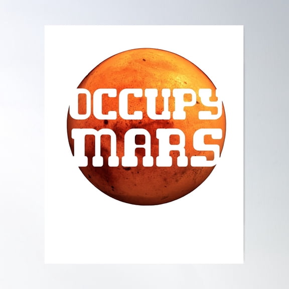 Occupy Mars Poster Wall Art, Modern Wall Decor For Living Room Bedroom, 8x12 UNFRAMED