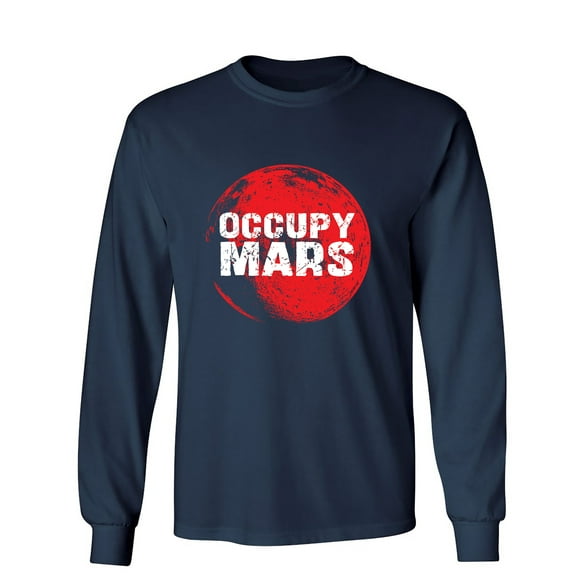 Occupy Mars Sarcastic Humor Novelty Men's Long Sleeve Shirts