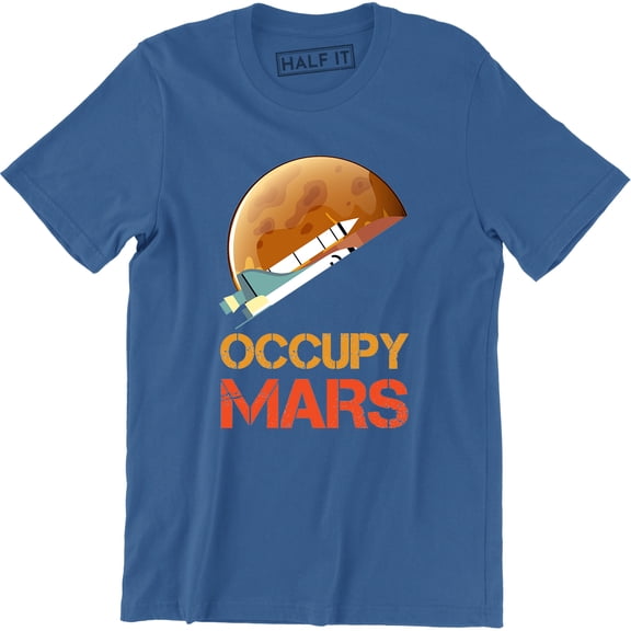 Occupy Mars Starman Men Space Exploration Alien Life Solar System Area 51 T-Shirt