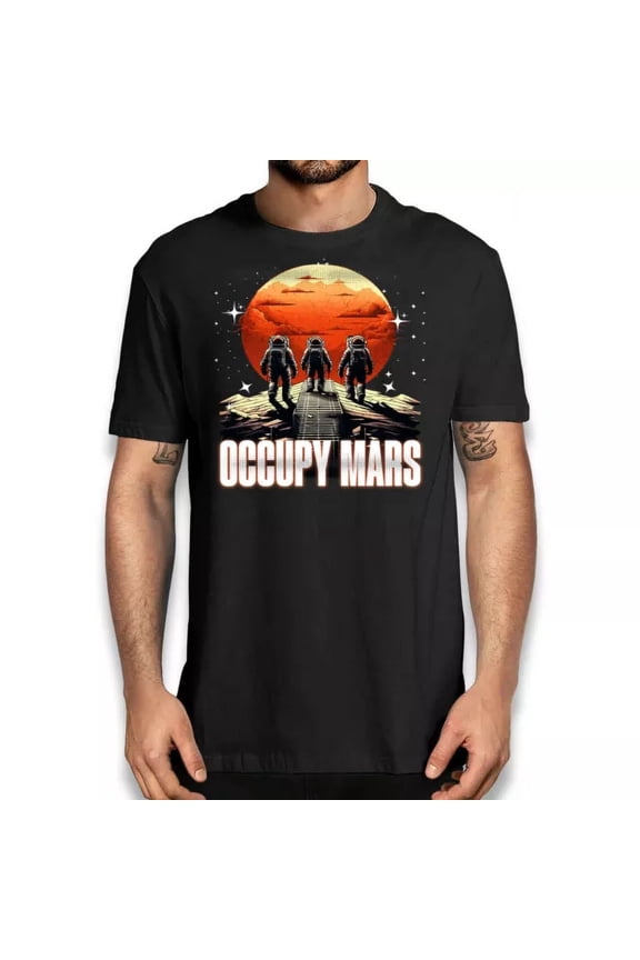 Occupy Mars T-Shirt - Astronauts Space Explorer Science Men Women Tee Unisex S-5Xl Hot Trending Shirt, Vintage Birthday Gift