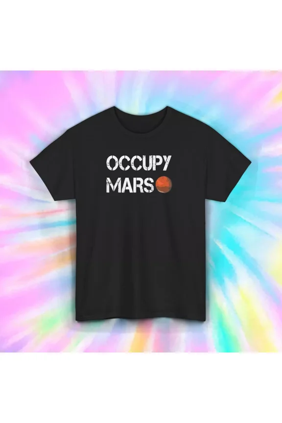 Occupy Mars T-Shirt Funny Space Exploration Gift