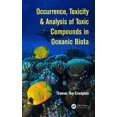thumbnail image 1 of Occurrence, Toxicity & Analysis of Toxic Compounds in Oceanic Biota (Hardcover), 1 of 1