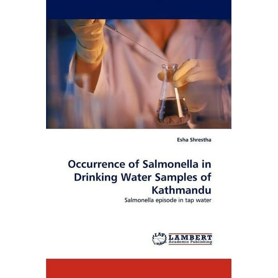 Occurrence of Salmonella in Drinking Water Samples of Kathmandu (Paperback)