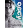 thumbnail image 1 of Occy : The Rise and Fall and Rise of Mark Occhilupo (Paperback), 1 of 1
