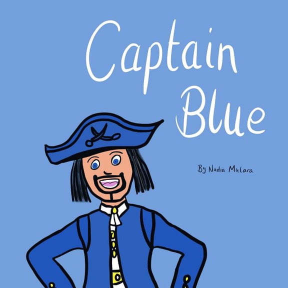 Ocean Adventures Captain Blue: A fun rhyming picture book for kids aged 3-8, Book 2, (Paperback)