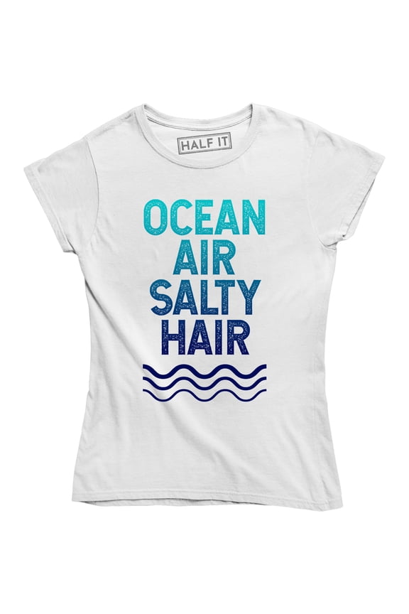 Ocean Air Salty Hair Seaside Sand Beach Fashion Funny Slogan Women T-Shirt