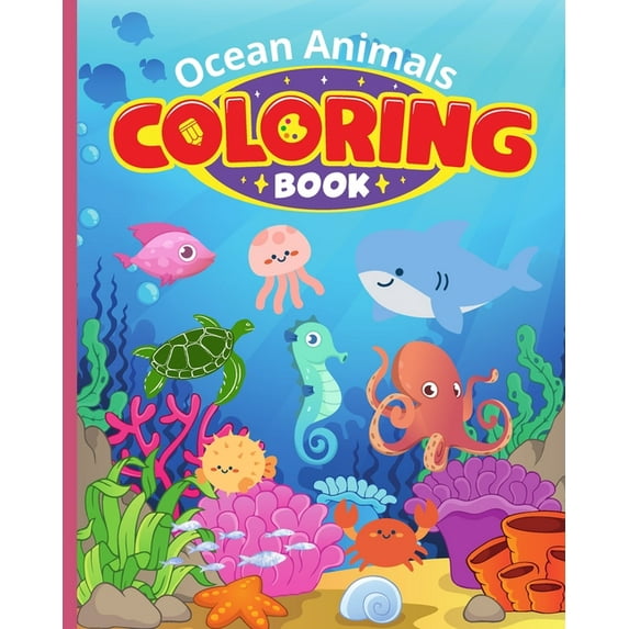 Ocean Animals Coloring Book For Kids: Amazing Sea Animals For Kids, Coloring Pages For Kids Who Love Cea Creatures, (Paperback)