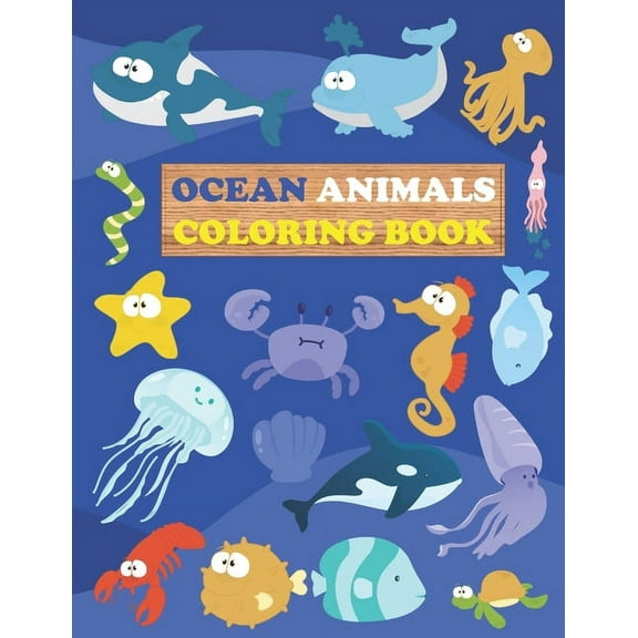 Ocean Animals Coloring Book: Sea Creatures For Kids Aged 3-8, (Paperback)