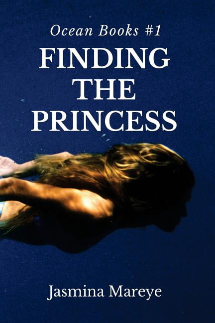 Ocean Books: Finding The Princess: A Mermaid Fantasy Story (Paperback)