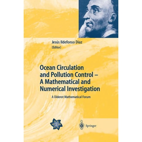 Ocean Circulation and Pollution Control - A Mathematical and Numerical Investigation: A Diderot Mathematical Forum, (Paperback)