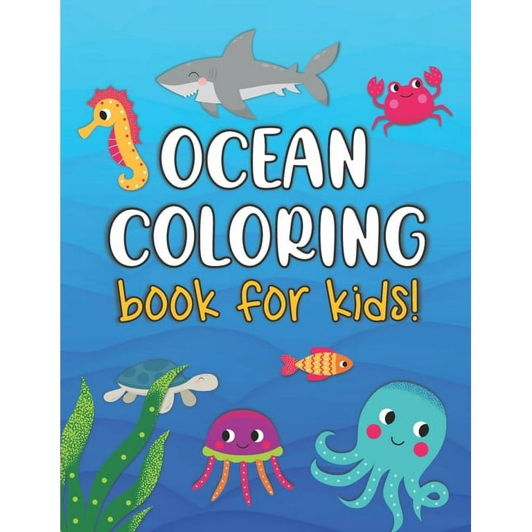 Sea life coloring books for kids: fish coloring book, shark coloring books  for kids, water coloring books for kids ages 4-8, dolphin coloring book, ac  (Paperback)