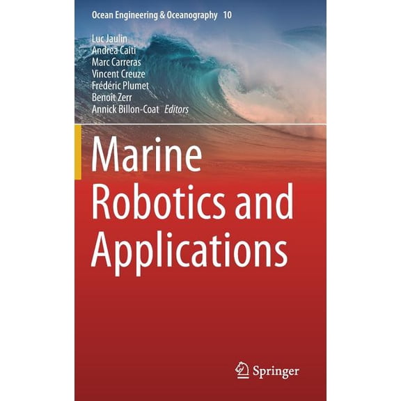 Ocean Engineering & Oceanography Marine Robotics and Applications, Book 10, (Hardcover)