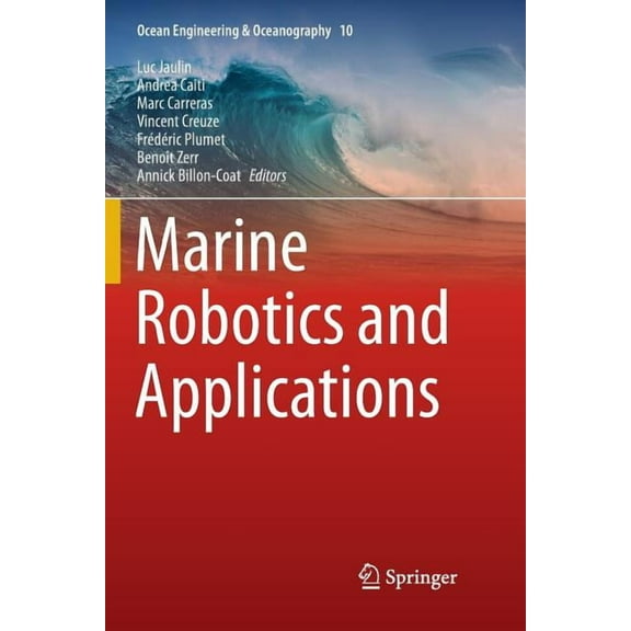 Ocean Engineering & Oceanography Marine Robotics and Applications, Book 10, (Paperback)
