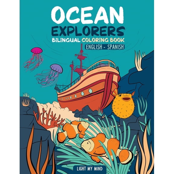 Ocean Explorers: Bilingual Coloring Book English - Spanish, (Paperback)