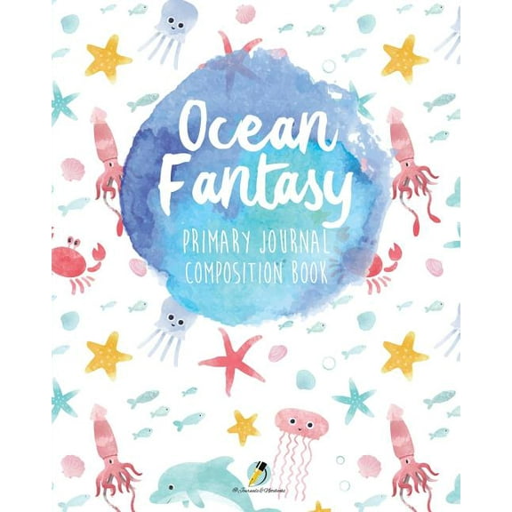 Ocean Fantasy Primary Journal Composition Book (Paperback)