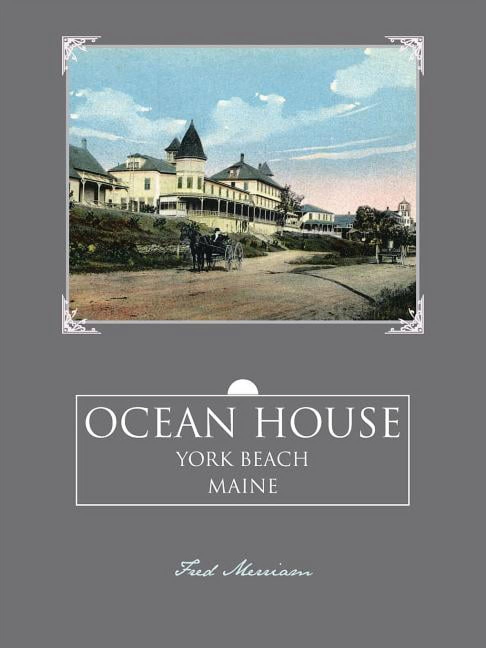 Ocean House York Beach, Maine (Paperback)