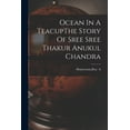 thumbnail image 1 of Ocean In A TeacupThe Story Of Sree Sree Thakur Anukul Chandra, (Paperback), 1 of 1