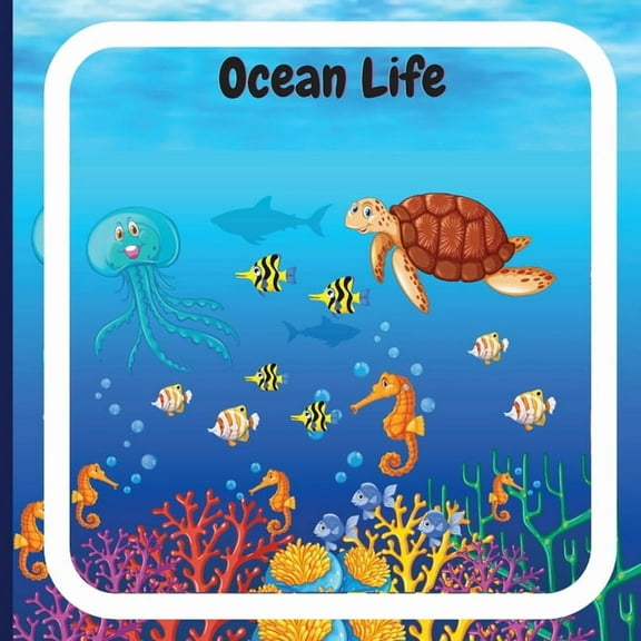 Ocean Life Book for Kids: Colorful Educational and Entertaining Book for Children that Explains the Characteristics of V, (Paperback)