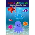 thumbnail image 1 of Ocean And Life Under Sea Coloring Book For Kids: Ocean Animals Sea Creatures Fish For Toddlers, Kid, Baby, Early Learning, PreSchool, ... Easy For Boys Girls Kids Ages 4-8, (Paperback), 1 of 1