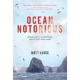 thumbnail image 1 of Ocean Notorious: Journeys to Lost and Lonely Places of the Deep South, (Paperback), 1 of 1