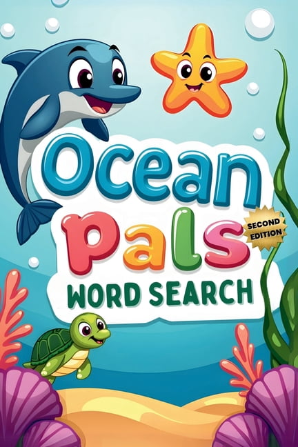 Ocean Pals Word Search (Second Edition): 50 Fun & Simple Puzzles for Young Explorers plus 10 Bonus Coloring Pages!, (Paperback)