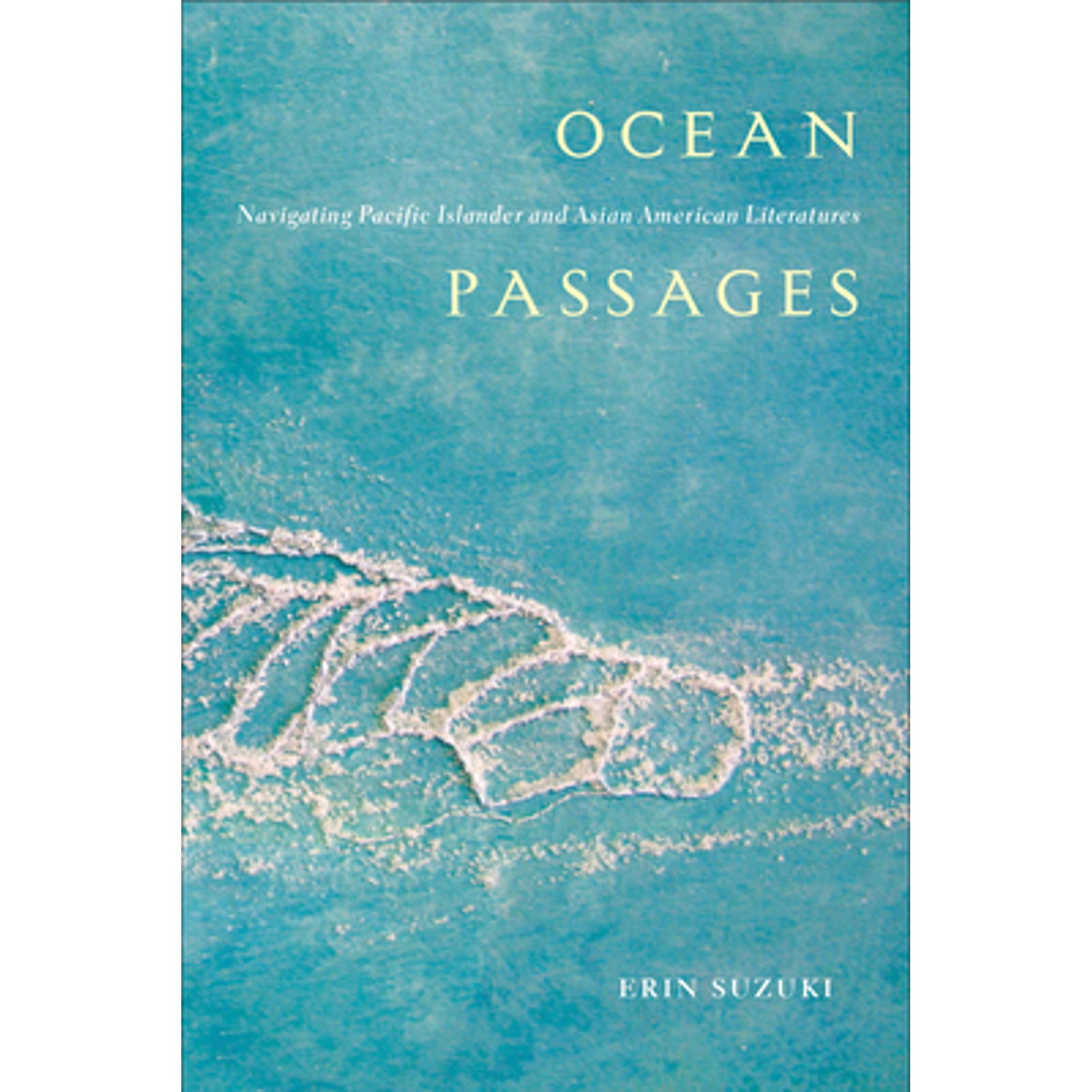 Pre-Owned Ocean Passages: Navigating Pacific Islander and Asian American Literatures (Hardcover 9781439920930) by Erin Suzuki