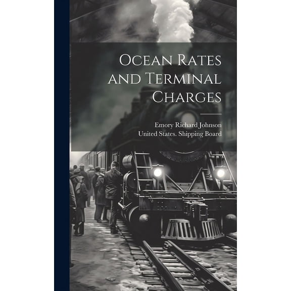 Ocean Rates and Terminal Charges (Hardcover)