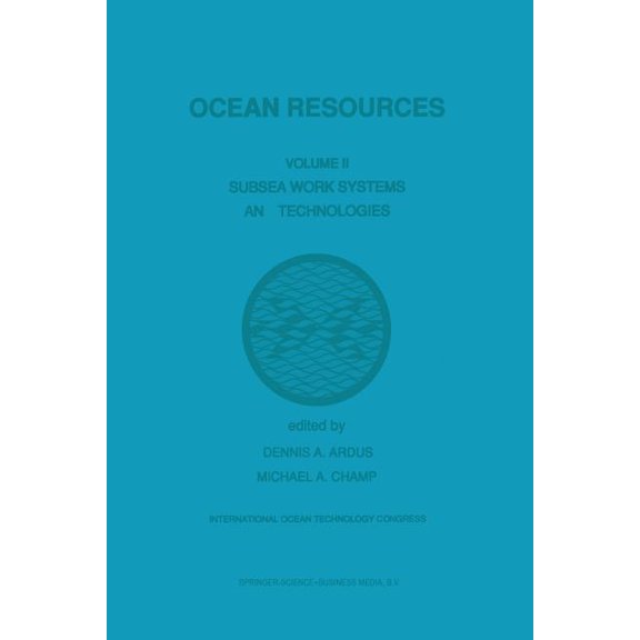 Ocean Resources: Volume II Subsea Work Systems and Technologies, (Paperback)