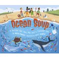 thumbnail image 1 of Pre-Owned Ocean Soup: A Recipe for You, Me, and a Cleaner Sea (Hardcover) 1534111182 9781534111189, 1 of 1