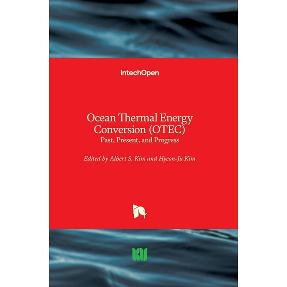 Ocean Thermal Energy Conversion (OTEC): Past, Present, and Progress (Hardcover)