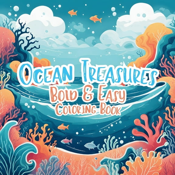 Ocean Treasures Bold & Easy Coloring Book, (Paperback)