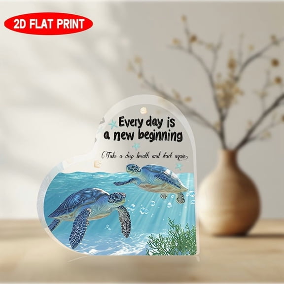 Ocean Turtle Acrylic Desktop Decoration With "Every Day Is A New Beginning" Quote - 3.9X3.9 Inch Print Gift For Friends Family Coworkers Students - Home & Office Decor Turtle Decor