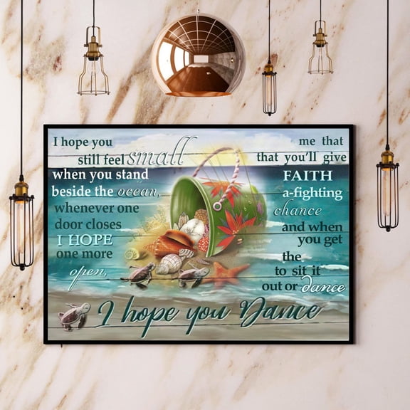 Ocean Turtle I Hope You Still Feei Small I Hope You Dance Paper Poster No Frame Matte Wall Art Decor 11 x 17 Inch Poster