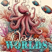 Ocean Worlds Coloring Book for Adults Ocean Coloring Book Adults Grayscale Sea Life Coloring Book Adults zentangle Ocea, Paperback