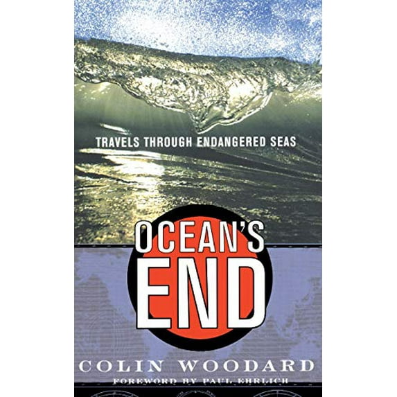 Pre-Owned Ocean's End: Travels Through Endangered Seas (Paperback) 0465015719 9780465015719