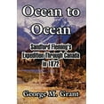 thumbnail image 1 of Ocean to Ocean: Sandford Fleming's Expedition Through Canada in 1872, (Paperback), 1 of 1
