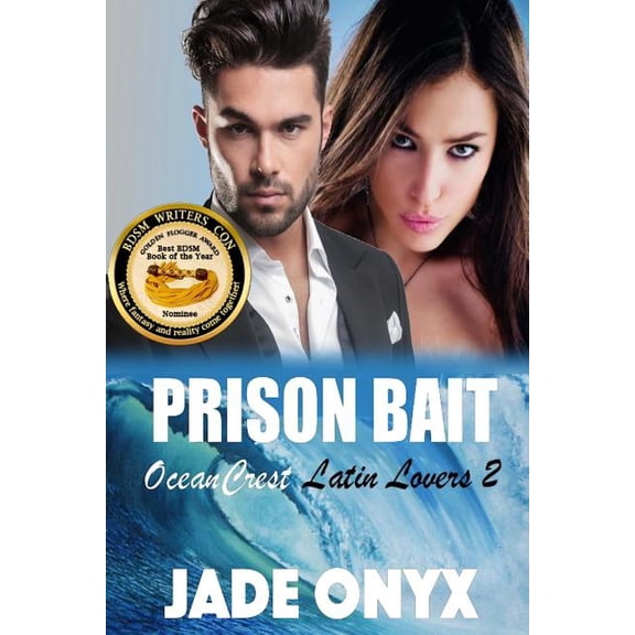 Oceancrest Latin Lovers: Prison Bait : A BDSM Erotic Romance (Series #2) (Paperback)