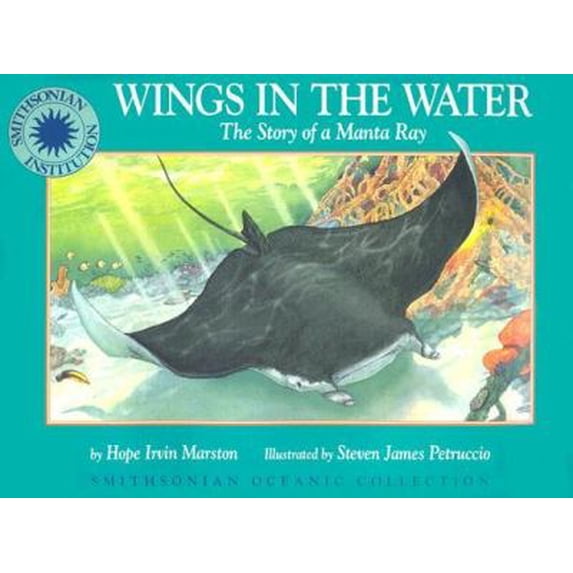 Pre-Owned Oceanic Collection: Wings in the Water: The Story of a Manta Ray (Hardcover) 1568995776 9781568995779