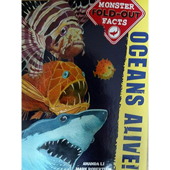 Pre-Owned Oceans Alive Monster Fold-out Facts By Amanda Li & Mark Robertson [Hardcover] (Hardcover) 0545663393 9780545663397