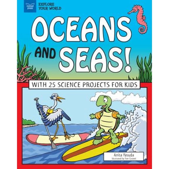 Pre-Owned Oceans and Seas!: With 25 Science Projects for Kids (Paperback) 1619306980 9781619306981