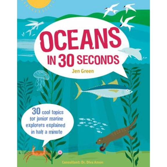 Pre-Owned Oceans in 30 Seconds: 30 Cool Topics for Junior Marine Explorers Explained in Half a Minute (Children's 30 Second) (Paperback)