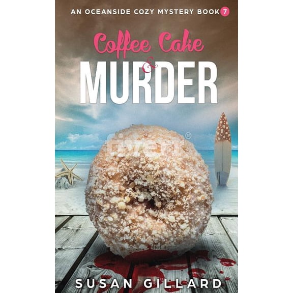 Oceanside Cozy Mystery: Coffee Cake & Murder : An Oceanside Cozy Mystery - Book 7 (Series #7) (Paperback)