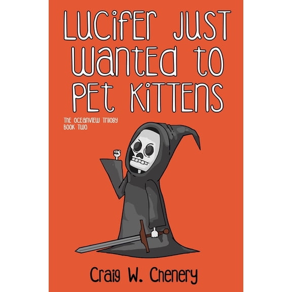 Oceanview Trilogy Lucifer Just Wanted To Pet Kittens, Book 2, (Paperback)